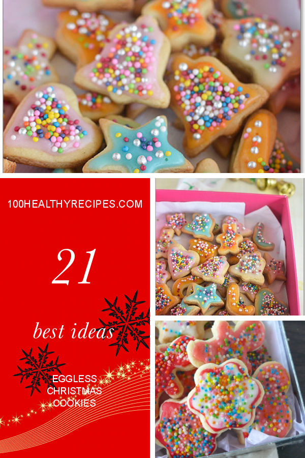 21 Best Ideas Eggless Christmas Cookies – Best Diet and Healthy Recipes